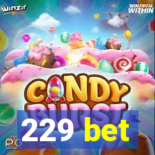 229 bet